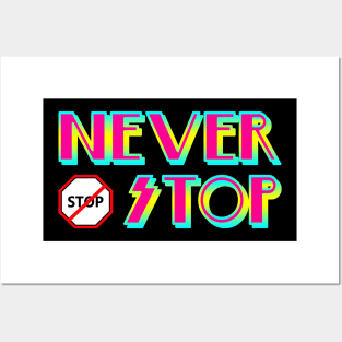 Never Stop, Keep Trying Posters and Art